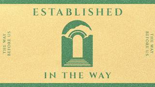 Established In The Way • Bro. Seth Barger • MDWK 7PM