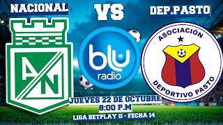 🔴 EN VIVO 🔴ATLÉTICO NACIONAL VS DEPORTIVO PASTO | LIGA BETPLAY II | FECHA 14