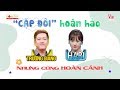 Trường Giang & Hari Won - Cặp Đôi 'Hoàn Hảo' hay 'Hoàn Cảnh'?