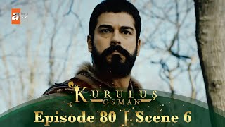 Kurulus Osman Urdu | Season 2 Episode 80 Scene 6 | Tumhaare qabeele par hamla ho chuka hai!