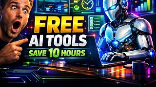 15 Free AI Tools That Will Save You 10+ Hours Every Week