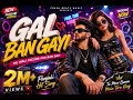 GAL BANGAYI ❤️ | New Punjabi Song 2026 | Punjabi Hit Song | Fresh Beats Music