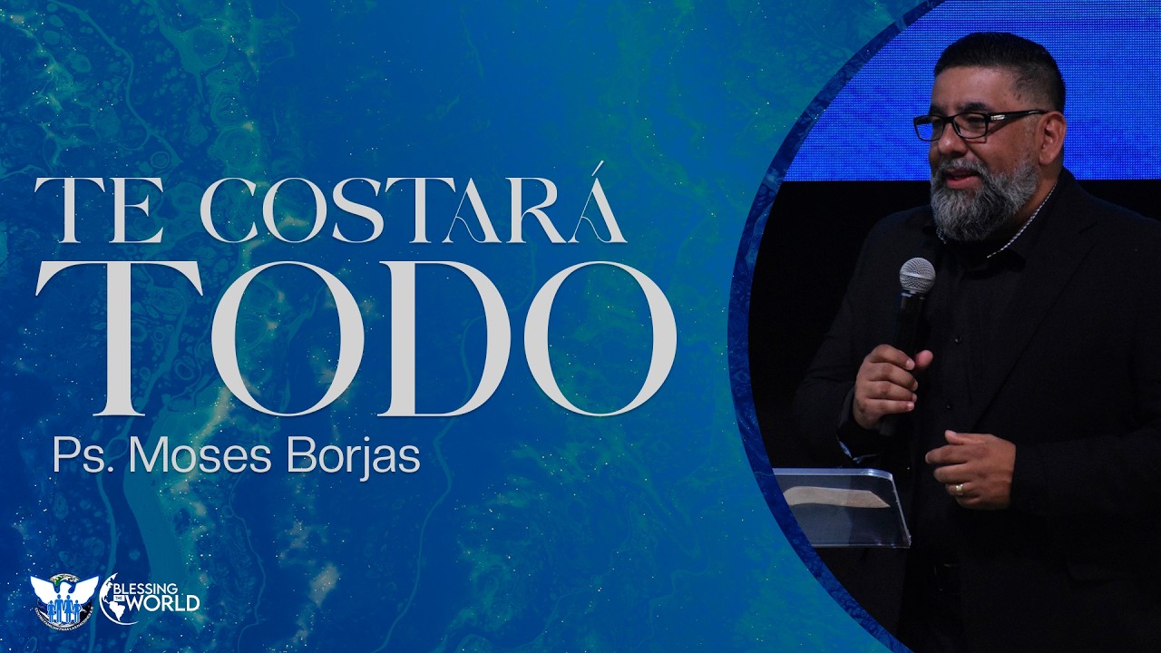 Te costara todo | Pastor invitado: Moses Borjas