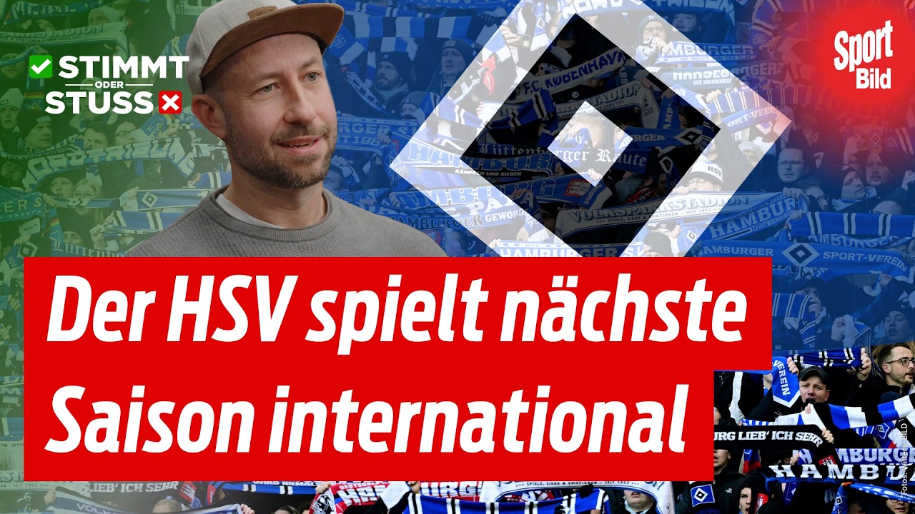 Kuriose Konstellation: So kann der HSV es nach Europa schaffen | Stimmt oder Stuss
