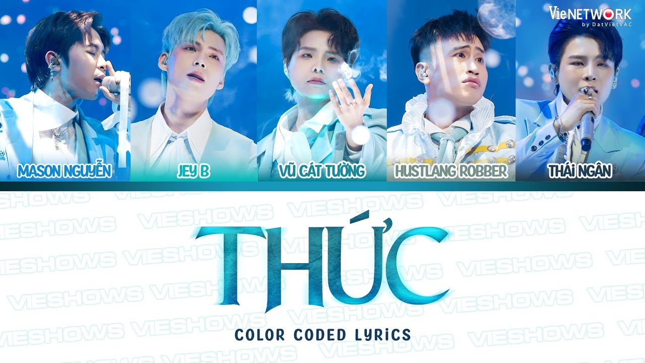 THỨC - Vũ Cát Tường, Jey B, Mason Nguyễn, HUSTLANG Robber, Thái Ngân (Color Coded Lyrics)