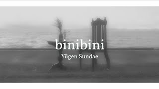 Yūgen Sundae 'binibini' [ Lyric Video}