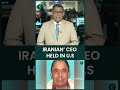 California CEO Arrested Over Alleged Iran Technology Network
