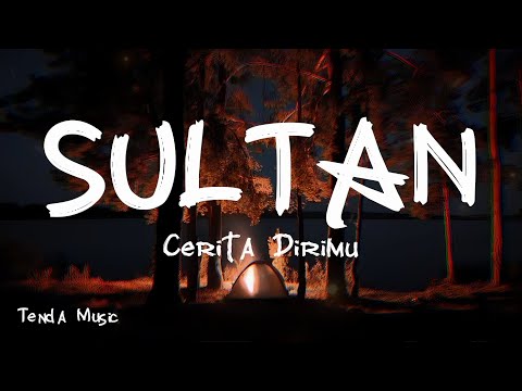 Putar Cerita Dirimu - Sultan