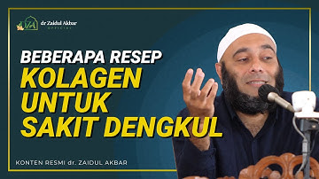 Beberapa Resep Kolagen Untuk Sakit Dengkul - dr. Zaidul Akbar Official