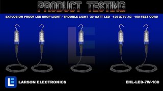 Explosion Proof LED Drop Light / Trouble Light -30 Watt LED - 120-277V AC - 100 Feet Cord