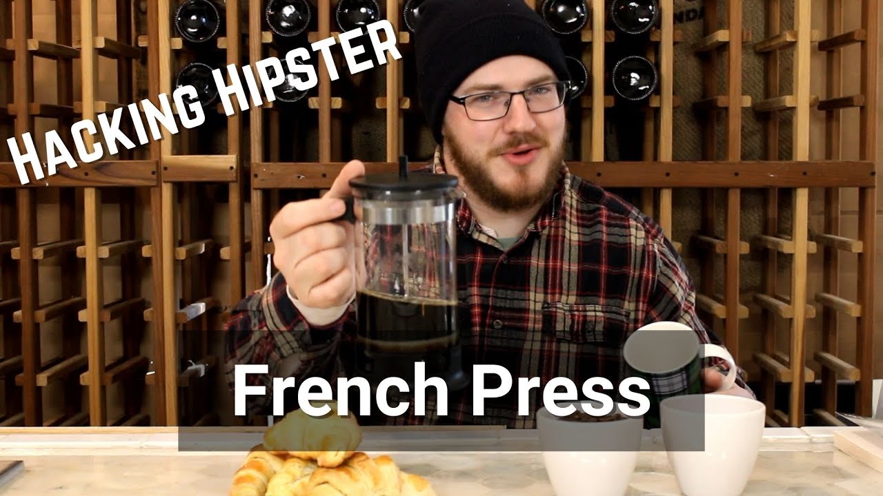 Hacking Hipster - French Press - YouTube