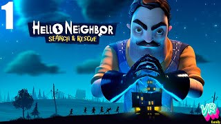 Hello Neighbor VR: Search and Rescue |1| Привет Сосед в виртуальной реальности.