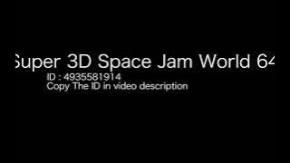 Super 3D Space Jam World 64 | Roblox Song ID