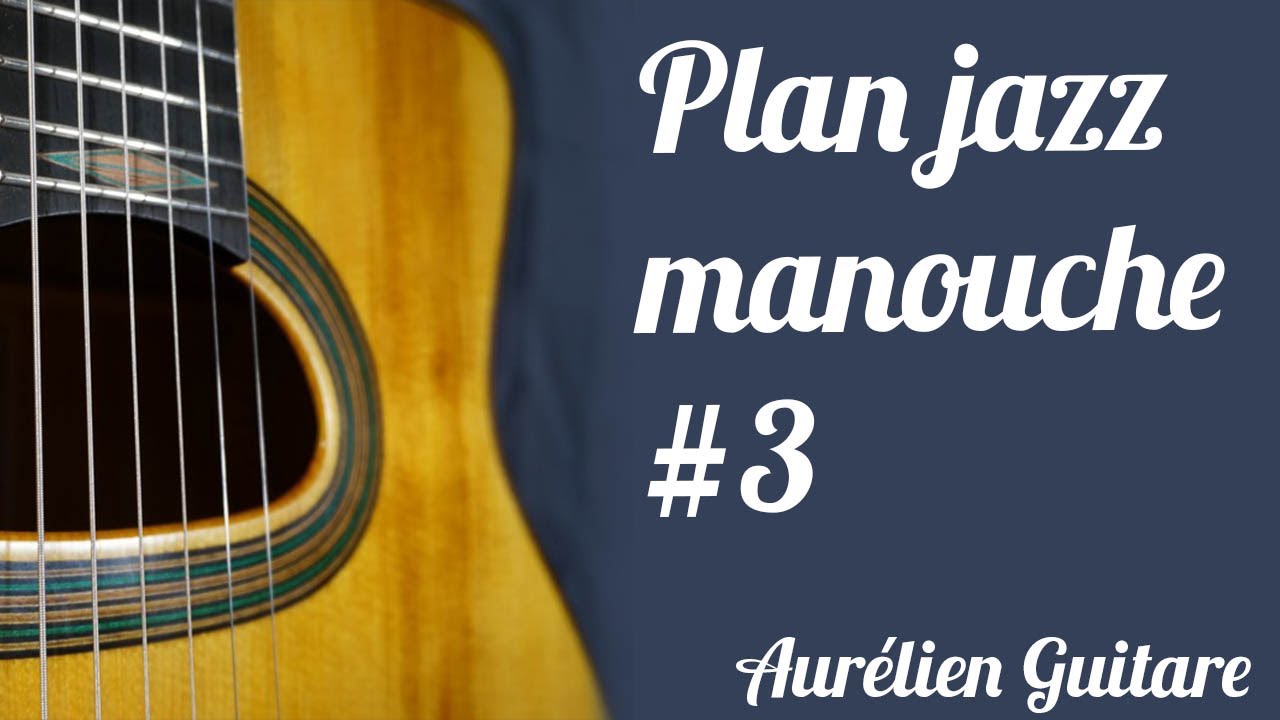 Des plans pour apprendre le jazz manouche 3 YouTube