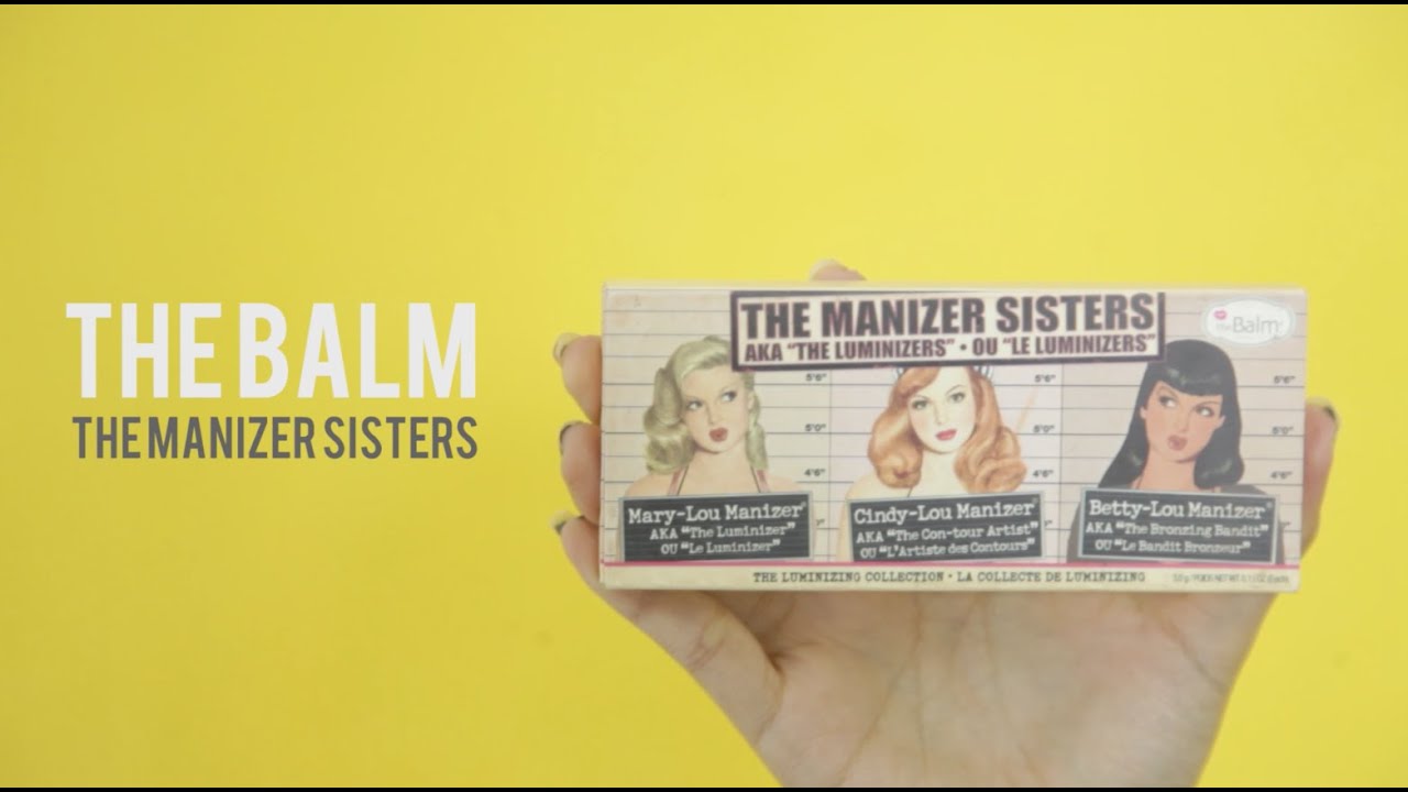 60 Seconds Report: the Balm The Manizer Sisters