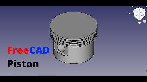 FreeCAD 0.18 - Modeling a Engine L4 (Video #01: Piston)