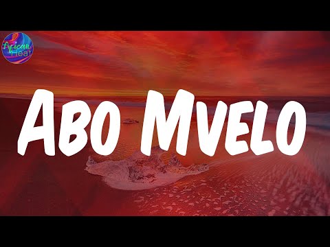 (Lyrics) Abo Mvelo (feat. Mellow & Sleazy & M.J) - Daliwonga