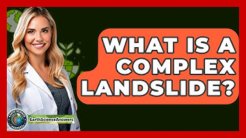 What Is A Complex Landslide? - Earth Science Answers