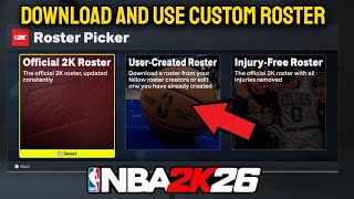 NBA 2K26 - How to Download and Use Your Custom Roster (Tutorial)