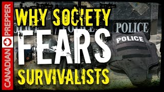 Lets Talk: Why Society Fears Preppers | Canadian Prepper