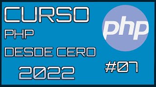 CONDICIONALES EN PHP | CONDICIONAL IF Y ELSE | PHP DESDE CERO | 2022