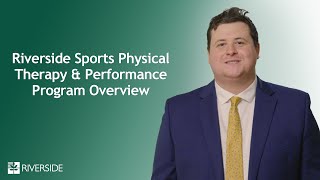 Riverside Sports Physical Therapy \& Performance Program Overview