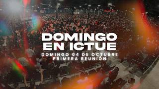 EN VIVO 🔴 Bienvenidos a ICTUE | Domingo 4 de Octubre 2026 | 1ra Reunión