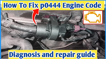 How To Fix p0444 Engine Code ! Diagnosis And Repair Guide (3 DIY mathod )