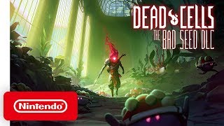 Dead Cells: The Bad Seed DLC - Launch Trailer - Nintendo Switch