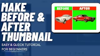 How to Make A Before and After Youtube Thumbnail