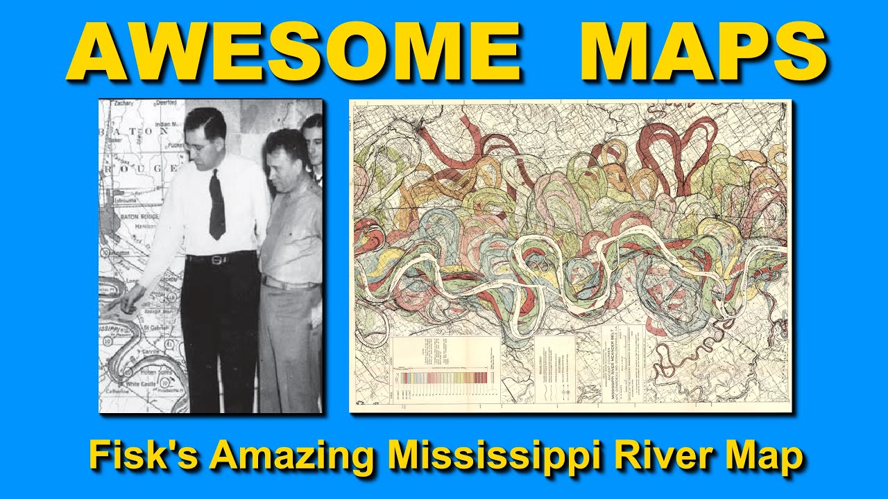 Harold Fisk's Amazing Mississippi River Map