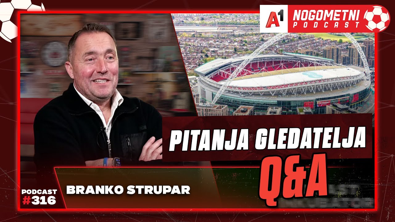A1 Nogometni Podcast Q&A 316  - Branko Strupar