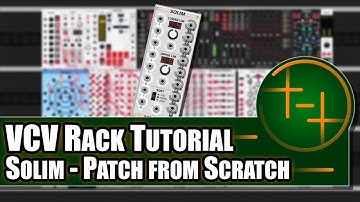 Solim | Patch from Scratch | Tutorial for VCV Rack 2