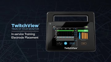 TwitchView Train of Four Monitor - In-Service Training: Electrode Placement