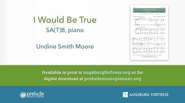 I Would Be True - Undine Smith Moore
