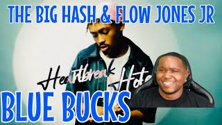 THE BIG HASH & FLOW JONES JR - BLUE BUCKS (OFFICIAL AUDIO) | REACTION