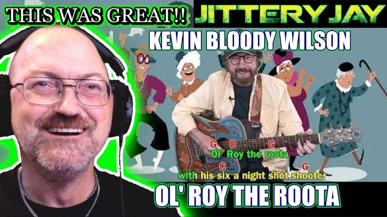 Kevin Bloody Wilson - Ol' Roy The Roota - First Reaction - YouTube