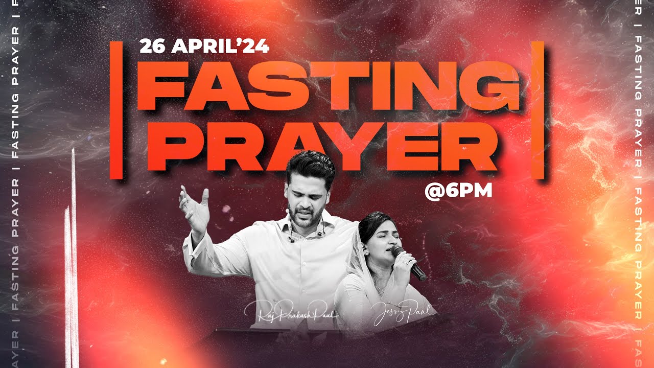 Fasting Prayer Live  26th April 2024  Raj Prakash Paul  Jessy Paul