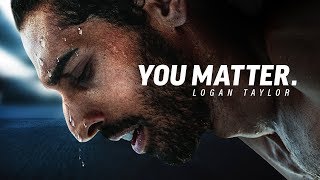 YOU MATTER - Powerful Motivational Speech