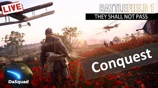 🔴LIVE ➤ DLC Maps only - Conquest ➤ Battlefield 1