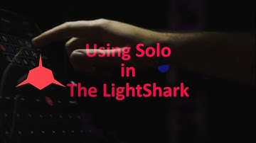Using Solo in the LightShark
