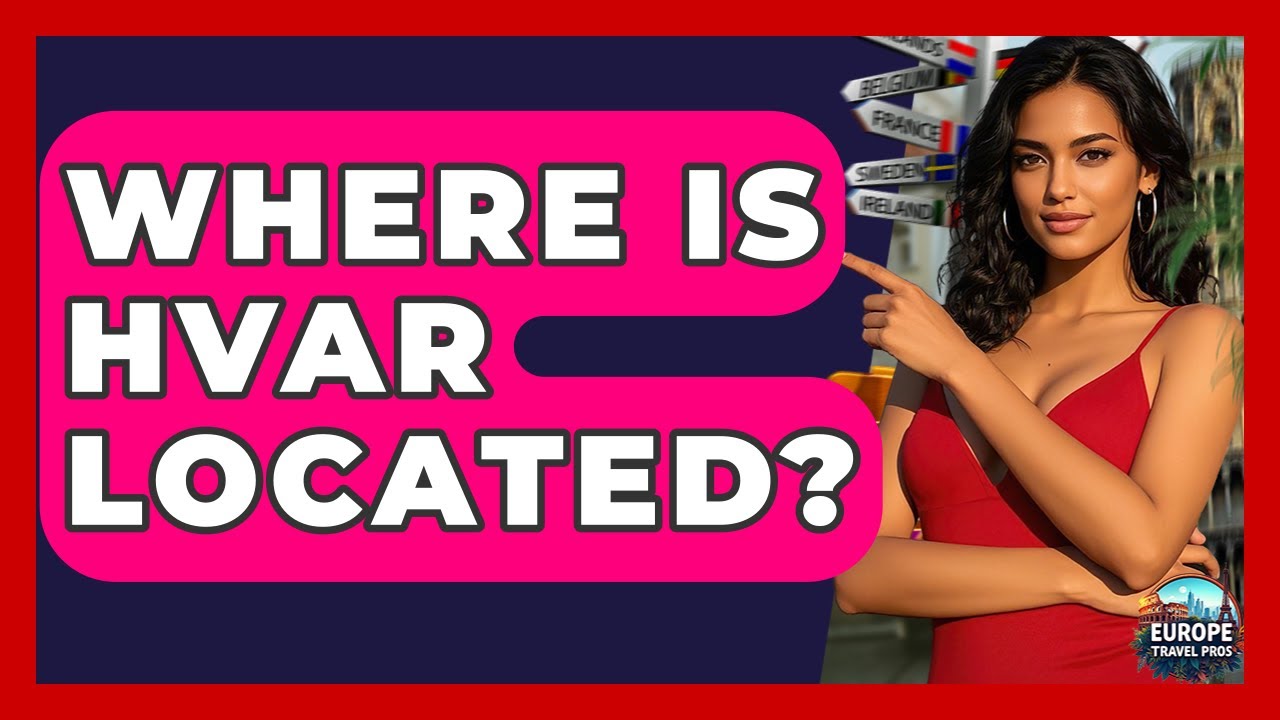 Where Is Hvar Located? - Europe Travel Pros