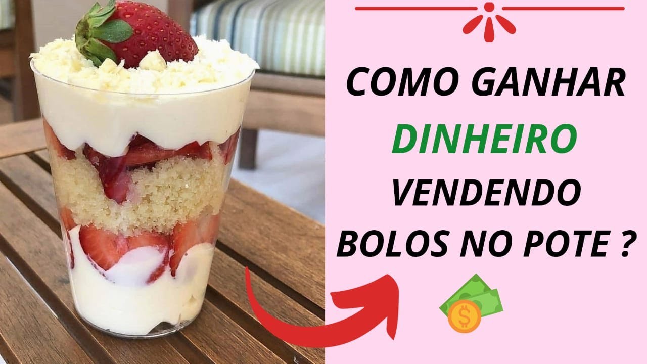 Aprenda a Como Ganhar Dinheiro Vendendo Bolos no Pote 🍰