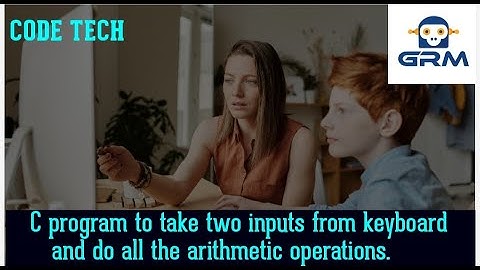 C Program to take two numbers from user and perform all the arithmetic operations.