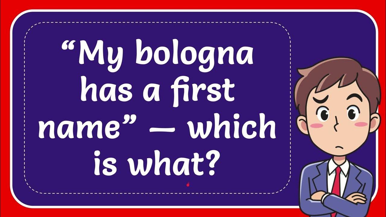 My Bologna Has A First Name Song “My bologna has a first name” — which is what? - YouTube