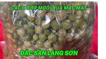 Ướp muối quả mắc mật chuẩn vị Lạng Sơn – Cách bảo quản quanh năm không hỏng