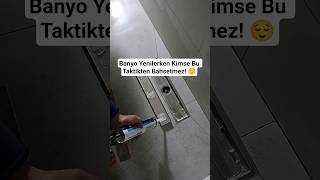 Banyo Yenilerken Kimse Bu Taktikten Bahsetmez! 😌 #shorts