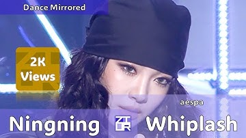 [Ningning Focus] aespa "Whiplash" Dance Mirrored