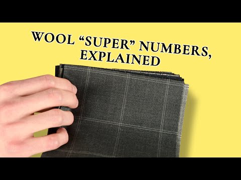 Wool SUPER Numbers Explained - What Do Suit Fabric Super 100s, 180s... Mean?