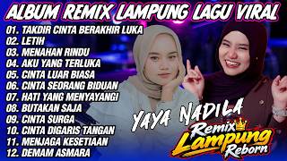 Download lagu REMIX LAMPUNG PALING DICARI FULL ALBUM YAYA NADILA - TAKDIR CINTA BERAKHIR LUKA - LETIH